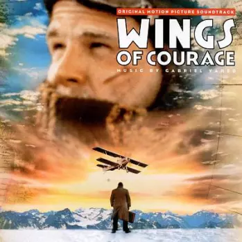 Wings Of Courage (Original Motion Picture Soundtrack)