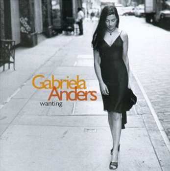 Album Gabriela Anders: Wanting