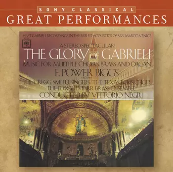The Glory Of Gabrieli (Music For Multiple Choirs, Brass And Organ)