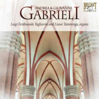 Album Gabrieli / Tagliavini / Tamminga: Music For One & Two Organs