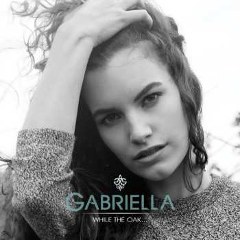 Album Gabriella Laberge: While The Oak...