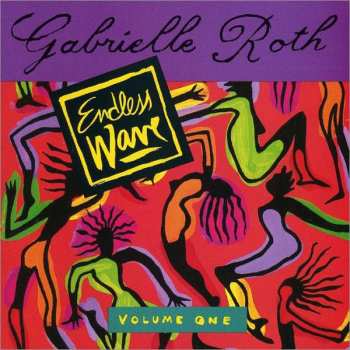Album Gabrielle Roth: Endless Wave Volume One