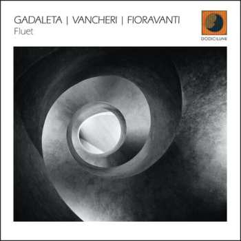 CD Gadaleta,marta / Fioravanti,ettore / Vancheri,g: Fluet