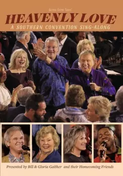 Gaither: Heavenly Love: A Southern Convention Sing