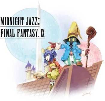 Album Game Music: Midnight Jazz: Final Fantasy 9