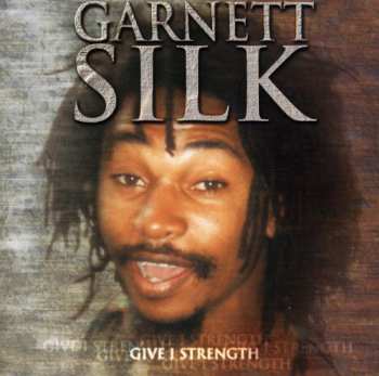 Album Garnett Silk: Give I Strength