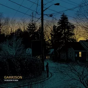 Garrison: The Bend Before The Break