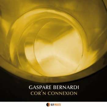 Album Gaspare Bernardi: Cor'n Connexion
