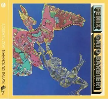 Gato Barbieri: Fenix