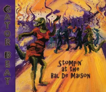 Gator Beat: Stompin At The Bal De Maison