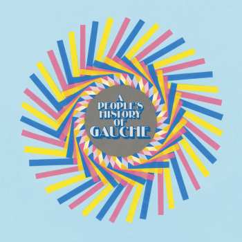 LP/SP Gauche: A People’s History Of Gauche CLR | LTD