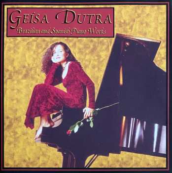 CD Geísa Dutra: Brazilian & Spanish Piano Works