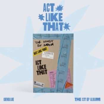 Album Genblue: Act Like That