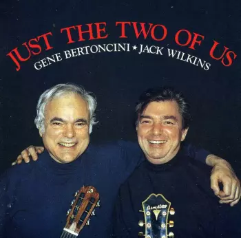 Jack Wilkins: Just The Two Of Us