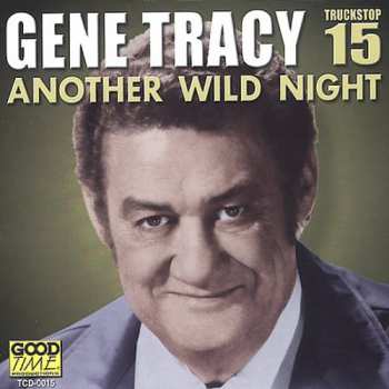 Album Gene Tracy: Another Wild Night (Truckstop 15)