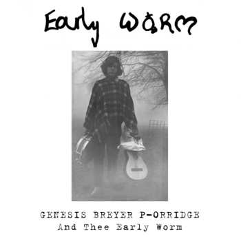 Album Genesis Breyer P-Orridge: Early Worm