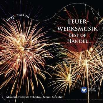 CD Georg Friedrich Händel: Feuerwerksmusik - Best of Händel