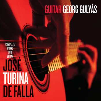 Album Georg Gulyás: Georg Gulyas Plays Jose Turina & De Falla