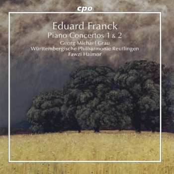 Album Georg Michael Grau: Eduard Franck: Piano Concertos 1 & 2