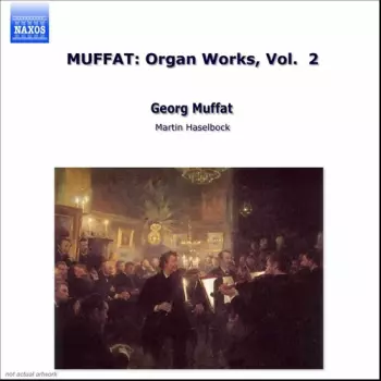 Martin Haselböck: Organ Works Volume 2 (Apparatus Musico-Organisticus (1690) Part II)