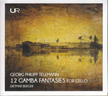 Album Georg Philipp Telemann: 12 Gamba Fantasies For Cello