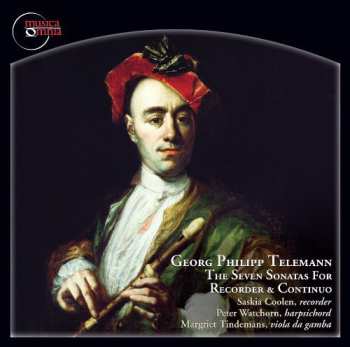 CD Georg Philipp Telemann: The Seven Sonatas For Recorder & Continuo