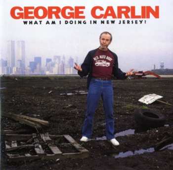 Album George Carlin: What Am I Doing In New Jersey?