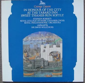 David Willcocks: In Honour Of The City / At The Tabard Inn / Sweet Thames Run Softly