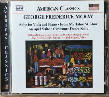 Album George Frederick McKay: Suite For Viola And Piano, From My Tahoe Window, An April Suite, Caricature Dance Suite