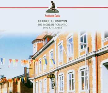 Album George Gershwin: The Modern Romantic  