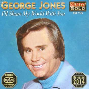 CD George Jones: I'll Share My World With You