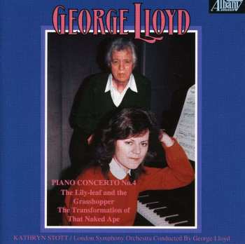 CD Kathryn Stott: Piano Concerto No. 4 / The Lily-Leaf And The Grasshopper / The Transformation Of That Naked Ape