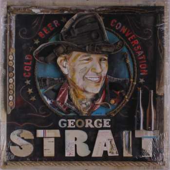 LP George Strait: Cold Beer Conversation