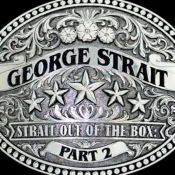 3CD George Strait: Strait Out of The Box Part 2