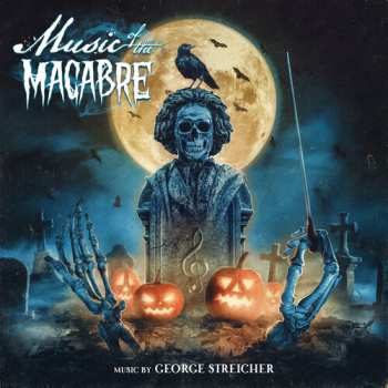 Album George Streicher: Music Of The Macabre