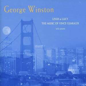 Album George Winston: Linus & Lucy - The Music Of Vince Guaraldi