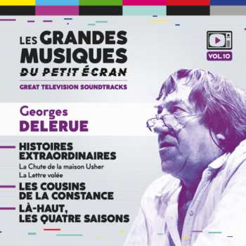 Album Georges Delerue: Histoires Extraordinaires / Les Cousins De La Constance / Là-Haut, Les Quatre Saisons