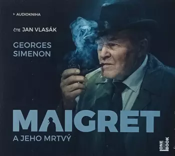 Georges Simenon: Maigret A Jeho Mrtvý