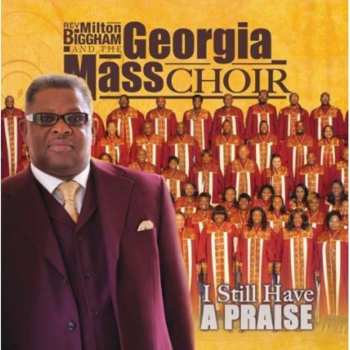 Album Georgia Mass Choir: I Still Have A Praise