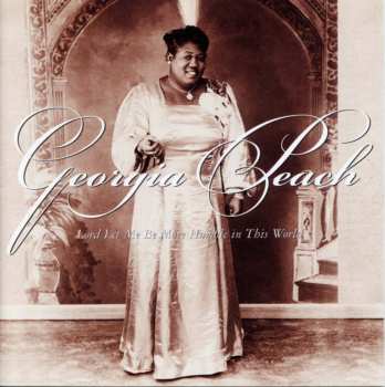 Album Georgia Peach: Lord Let Me Be More Humble In This World