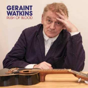 LP Geraint Watkins: Rush Of Blood