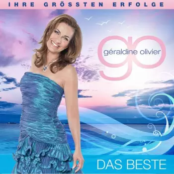 Géraldine Olivier: Das Beste