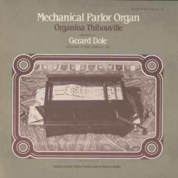 CD Gérard Dôle: Mechanical Parlor Organ - Organina Thibouville