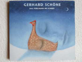 CD Gerhard Schöne: Das Perlhuhn Im Schnee