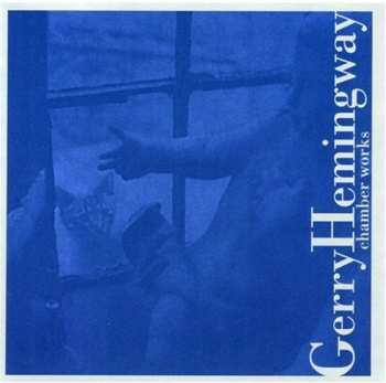 Album Gerry Hemingway: Chamber Works