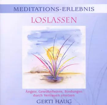 Meditationserlebnis Loslassen