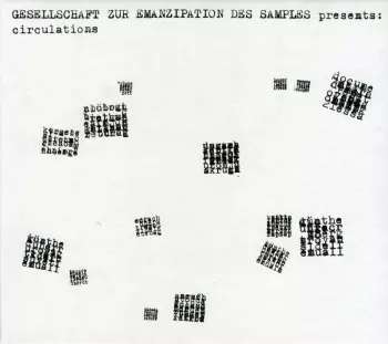 Gesellschaft Zur Emanzipation Des Samples: Circulations