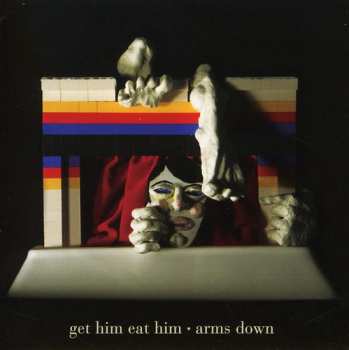 Album Get Him Eat Him: Arms Down