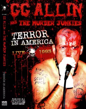 GG Allin & The Murder Junkies: Terror In America - Live 1993