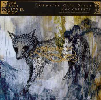 LP Ghastly City Sleep: Lunic Driftwood: Remnants & Remixes Of Moondrifts